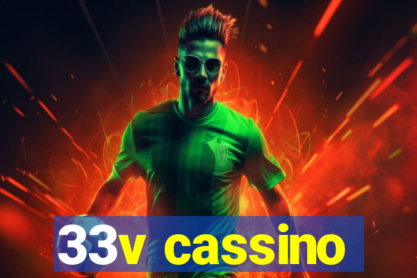 33v cassino